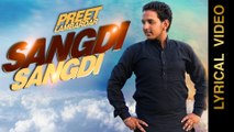 SANGDI SANGDI || PREET LAMBARDAR || LYRICAL VIDEO || New Punjabi Songs 2016