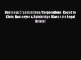 [Read book] Business Organizations/Corporations: Keyed to Klein Ramseyer & Bainbridge (Casenote