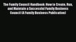 [Read book] The Family Council Handbook: How to Create Run and Maintain a Successful Family