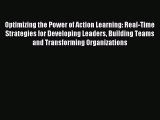 [Read book] Optimizing the Power of Action Learning: Real-Time Strategies for Developing Leaders