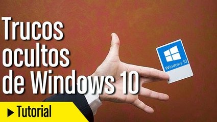 Trucos ocultos de Windows 10