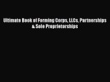 [Read book] Ultimate Book of Forming Corps LLCs Partnerships & Sole Proprietorships [Download]