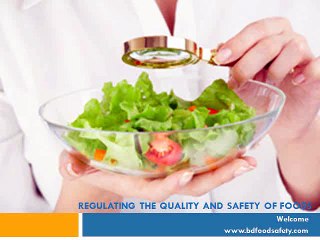 Regulating quality and safety of foods