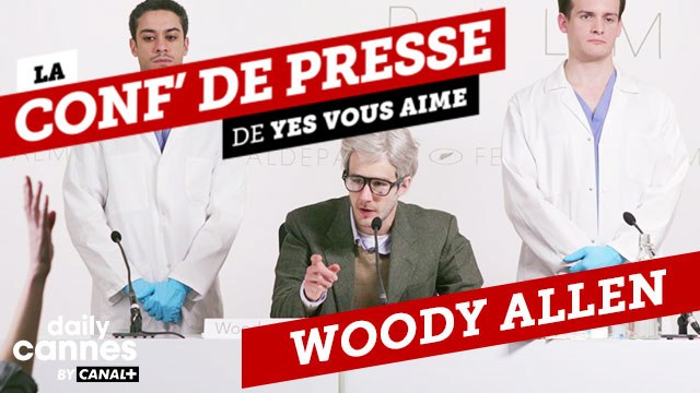 Woody Allen - La Conf de Presse (Yes Vous Aime) - EXCLUSIF DailyCannes by CANAL+