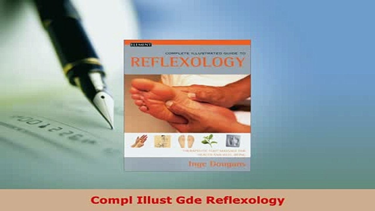 Download  Compl Illust Gde Reflexology Download Full Ebook