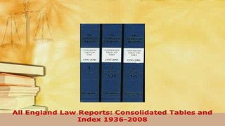 Download  All England Law Reports Consolidated Tables and Index 19362008 Free Books