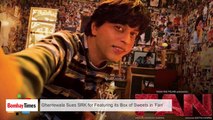 Ghantewala Sues SRK for Featuring its Box of Sweets in 'Fan'