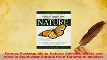Read  Formac Pocketguide to Nature Animals plants and birds in Southwest Ontario from Toronto Ebook Online