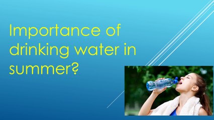 Importance of drinking water in summer