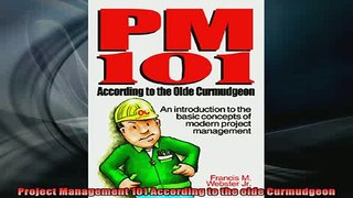 READ FREE Ebooks  Project Management 101 According to the olde Curmudgeon Full EBook