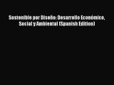 PDF Sostenible por Diseño: Desarrollo Económico Social y Ambiental (Spanish Edition)  EBook