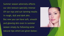 Natural Tips For fair Glowing Skin in Summer