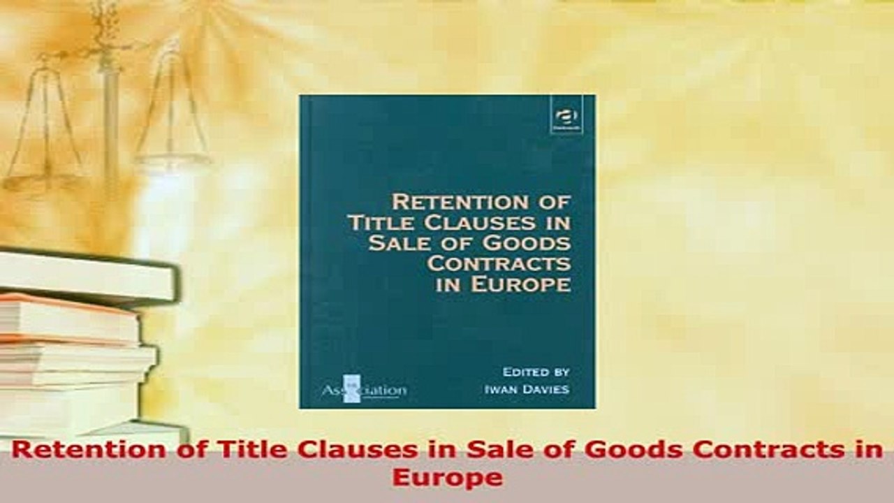 PDF  Retention of Title Clauses in Sale of Goods Contracts in Europe  Read Online