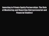 PDF Investing in Private Equity Partnerships: The Role of Monitoring and Reporting (Entrepreneurial