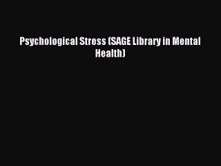 Read Psychological Stress (SAGE Library in Mental Health) Ebook Free