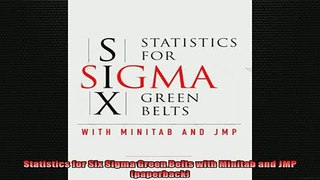 READ FREE Ebooks  Statistics for Six Sigma Green Belts with Minitab and JMP paperback Full Free