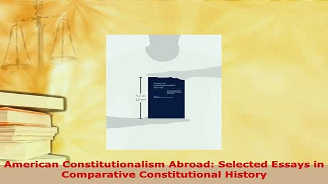 PDF  American Constitutionalism Abroad Selected Essays in Comparative Constitutional History Free Books