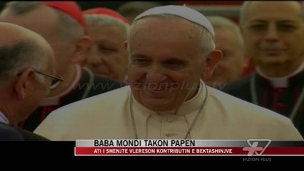 Baba Mondi takon Papën - News, Lajme - Vizion Plus