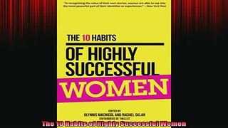 READ book  The 10 Habits of Highly Successful Women  BOOK ONLINE