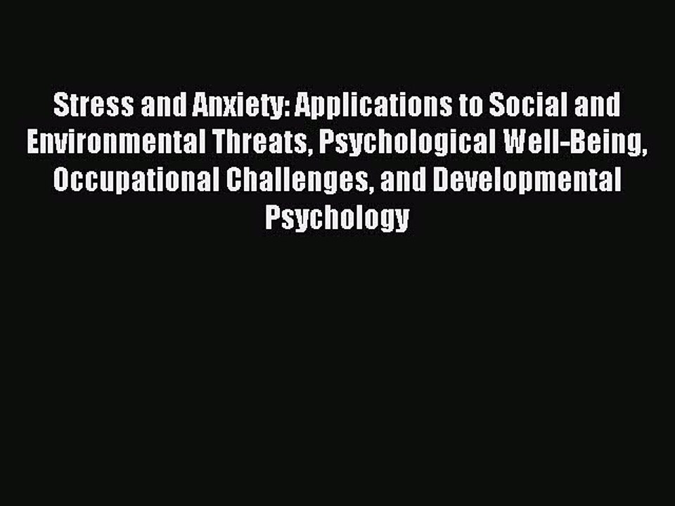 Read Stress and Anxiety: Applications to Social and Environmental Threats Psychological Well-Being