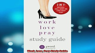 FREE DOWNLOAD  Work Love Pray Study Guide  DOWNLOAD ONLINE