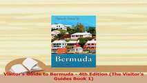 Read  Visitors Guide to Bermuda  4th Edition The Visitors Guides Book 1 Ebook Free
