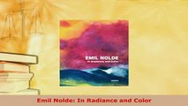 Download  Emil Nolde In Radiance and Color PDF Full Ebook