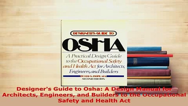 PDF Designers Guide to Osha A Design Manual for Architects Engineers and Builders to the Free Books