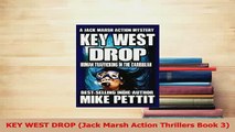 Read  KEY WEST DROP Jack Marsh Action Thrillers Book 3 Ebook Free