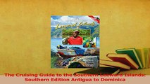 Download  The Cruising Guide to the Southern Leeward Islands Southern Edition Antigua to Dominica PDF Online