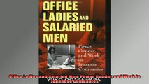 Free PDF Downlaod  Office Ladies and Salaried Men Power Gender and Work in Japanese Companies READ ONLINE