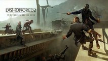 Dishonored 2: Fecha de salida - Fecha de presentación - Detalles (Loquendo)