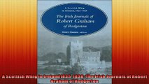 Most popular  A Scottish Whig in Ireland18351838 The Irish Journals of Robert Graham of Redgorton