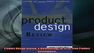 Downlaod Full PDF Free  Product Design Review A Methodology for ErrorFree Product Development Full EBook