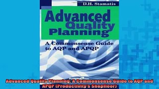 READ book  Advanced Quality Planning A Commonsense Guide to AQP and APQP Productivitys Shopfloor Free Online