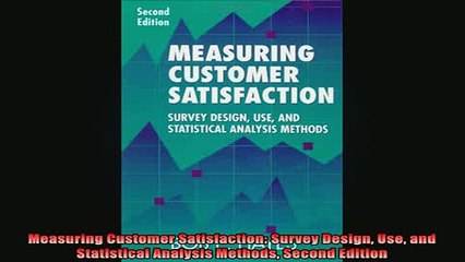 READ book  Measuring Customer Satisfaction Survey Design Use and Statistical Analysis Methods Second Full Free