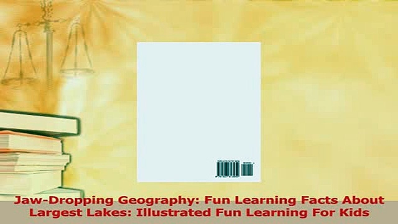 Read  JawDropping Geography Fun Learning Facts About Largest Lakes Illustrated Fun Learning Ebook Free