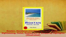 Read  Roatan Honduras Caribbean Travel Guide  Sightseeing Hotel Restaurant  Shopping Ebook Free