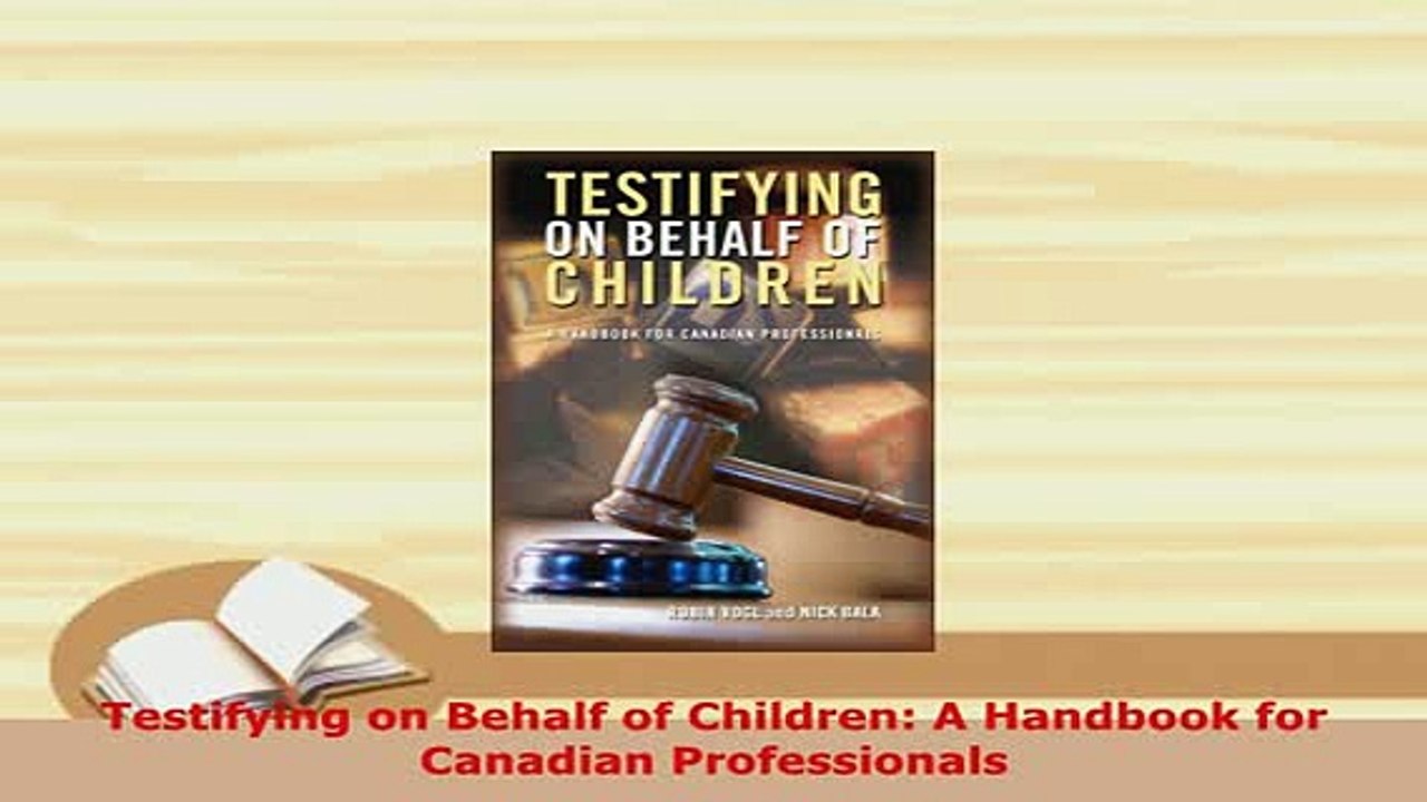 PDF  Testifying on Behalf of Children A Handbook for Canadian Professionals Free Books