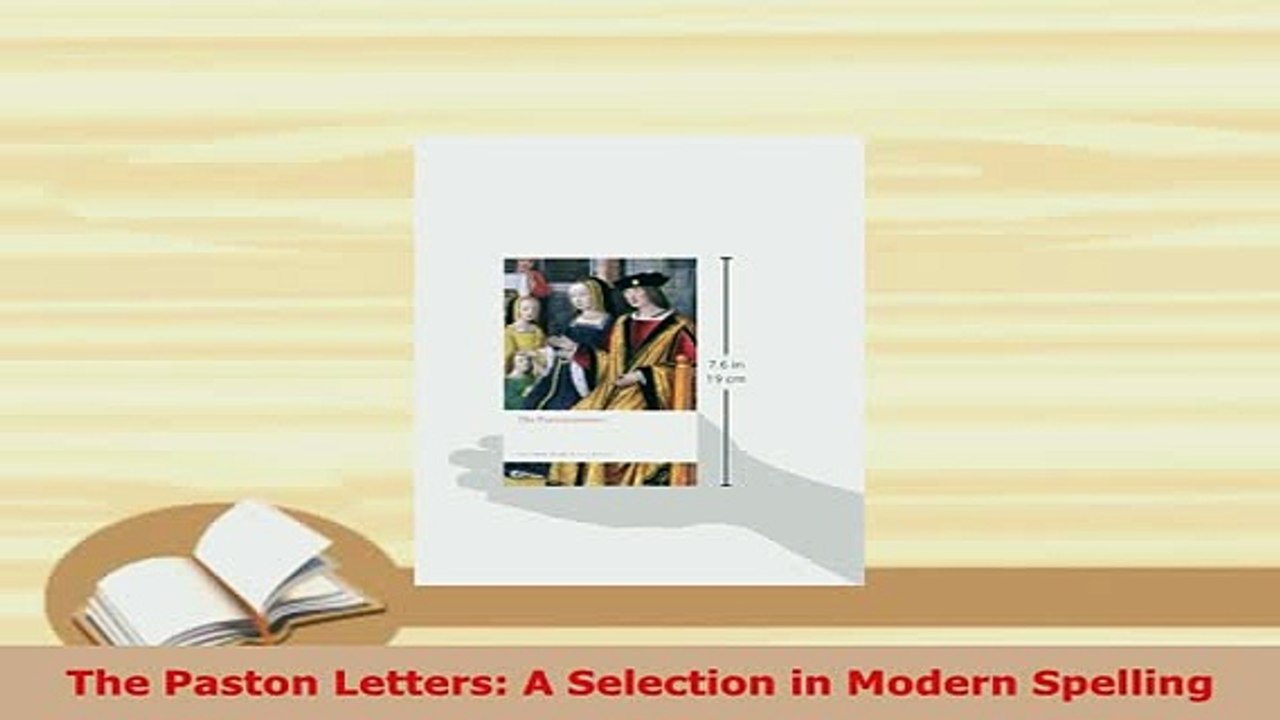 Download  The Paston Letters A Selection in Modern Spelling  Read Online