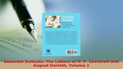 PDF  Essential Solitude The Letters of H P Lovecraft and August Derleth Volume 1 Free Books