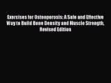 PDF Exercises for Osteoporosis: A Safe and Effective Way to Build Bone Density and Muscle Strength