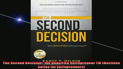 READ book  The Second Decision the QUALIFIED entrepreneur TM Decision Series for Entrepreneurs Full Free