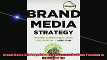 READ book  Brand Media Strategy Integrated Communications Planning in the Digital Era Online Free