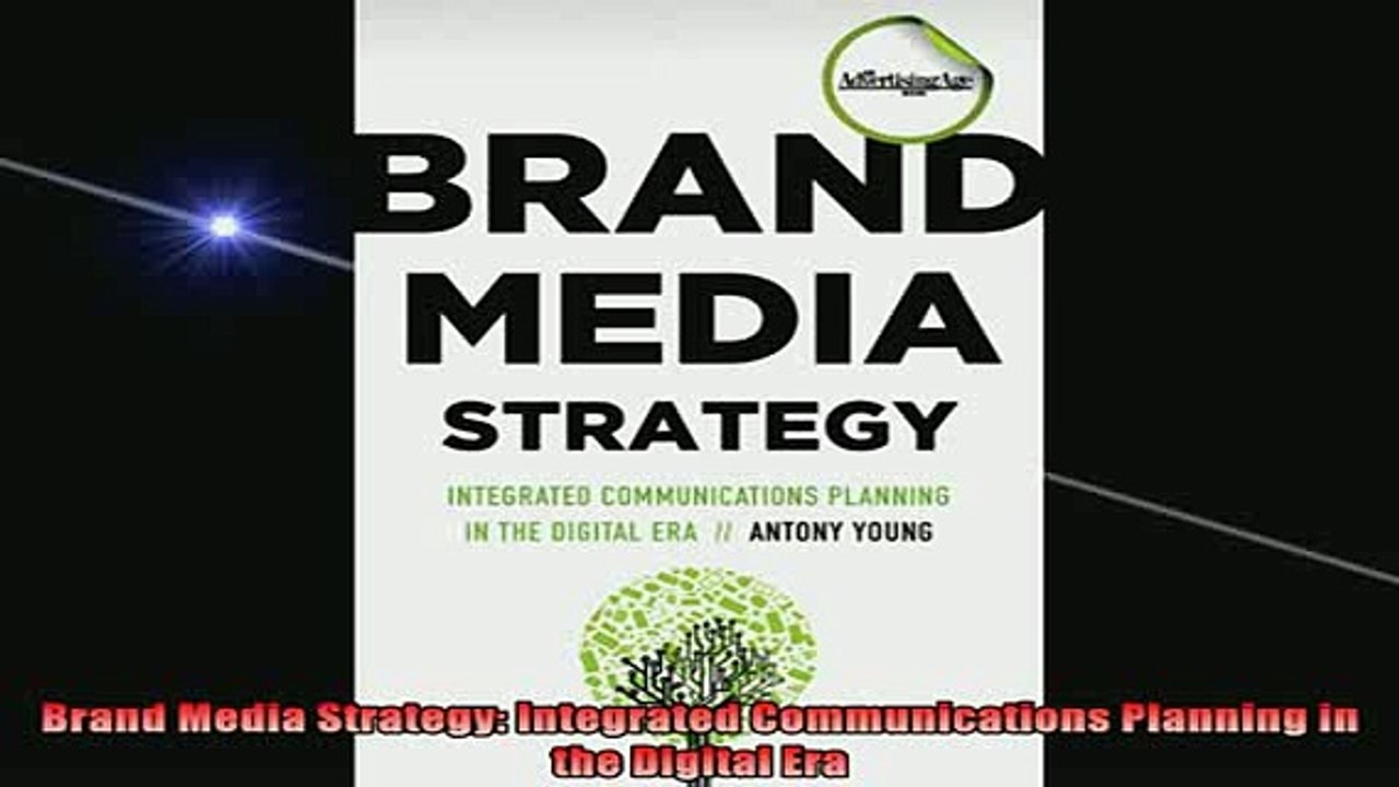 READ book  Brand Media Strategy Integrated Communications Planning in the Digital Era Online Free