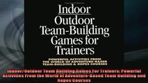 Free PDF Downlaod  IndoorOutdoor Team Building Games For Trainers Powerful Activities From the World of  BOOK ONLINE