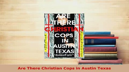 PDF  Are There Christian Cops in Austin Texas  EBook
