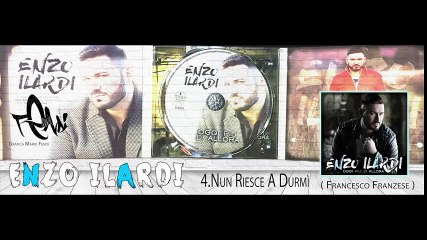 Enzo Ilardi - Nun Riesce A Durmì