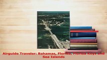 Read  Airguide Traveler Bahamas Florida Florida Keys and Sea Islands Ebook Free