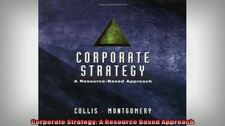 Downlaod Full PDF Free  Corporate Strategy A Resource Based Approach Full Free